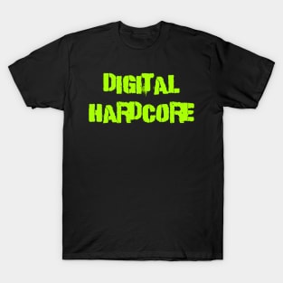 Digital hardcore T-Shirt